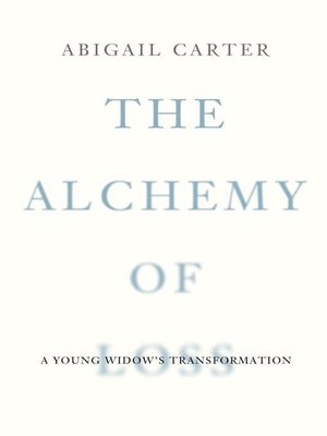 cover image of The Alchemy of Loss